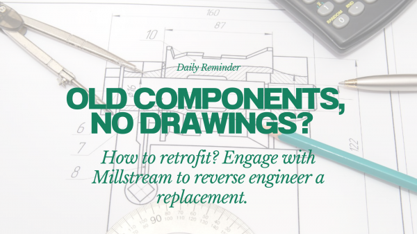 Engage with Millstream to reverse engineer a replacement.