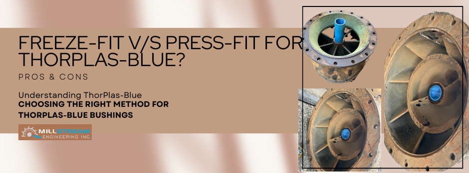 Pros & Cons of Freeze Fit vs. Press-Fit for ThorPlas-Blue