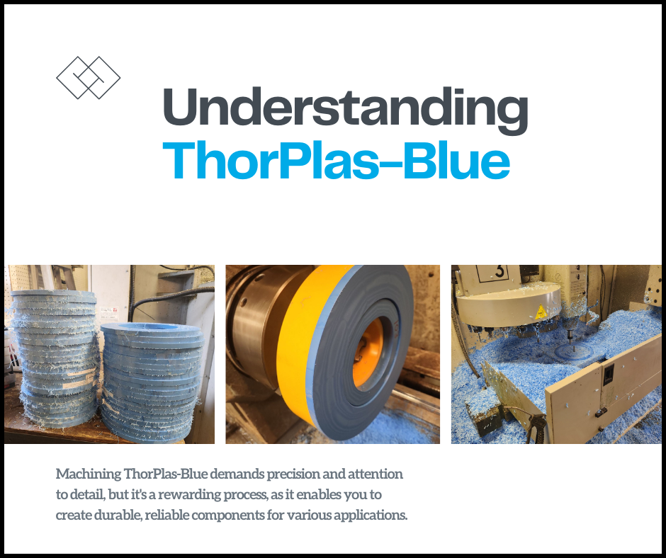 Machining ThorPlas-Blue demands precision and attention to detail, but it's a rewarding process, as it enables you to create durable, reliable components for various applications.