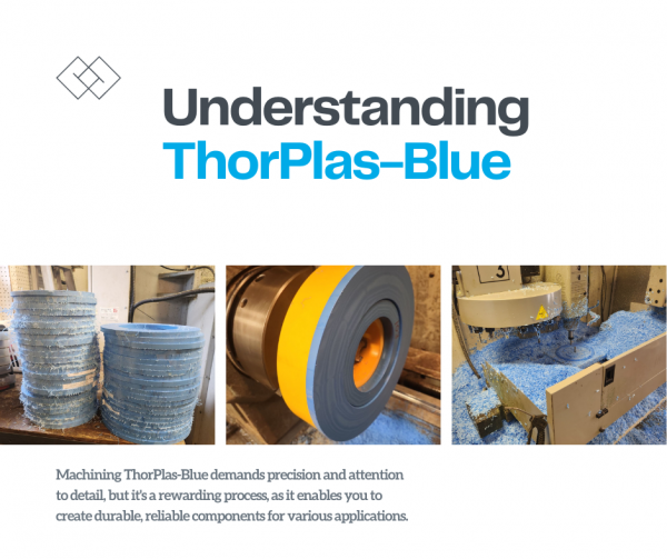 Machining ThorPlas-Blue demands precision and attention to detail, but it's a rewarding process, as it enables you to create durable, reliable components for various applications.