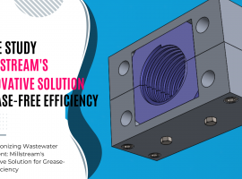 Revolutionizing Wastewater Treatment: Millstream's Innovative Solution for Grease-Free Efficiency